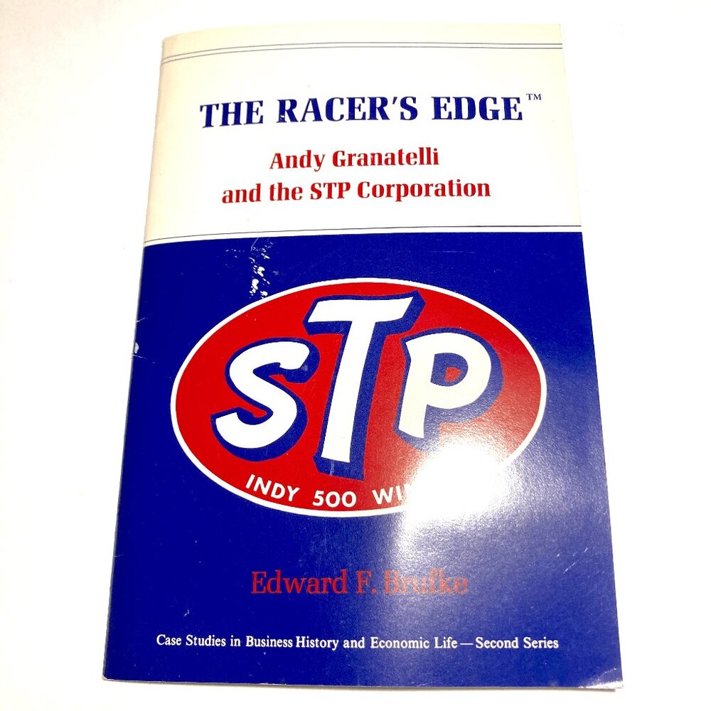 STP Booklet: “The Racer’s Edge, Andy Granatelli and the STP Corporation” ca 1970